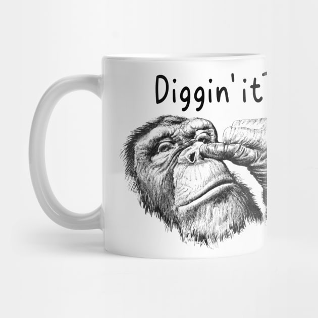 diggin' it? funny design monkey funny saying by Angelo DiMartino